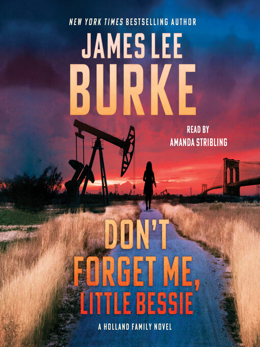 Title details for Don't Forget Me, Little Bessie by James Lee Burke - Wait list
